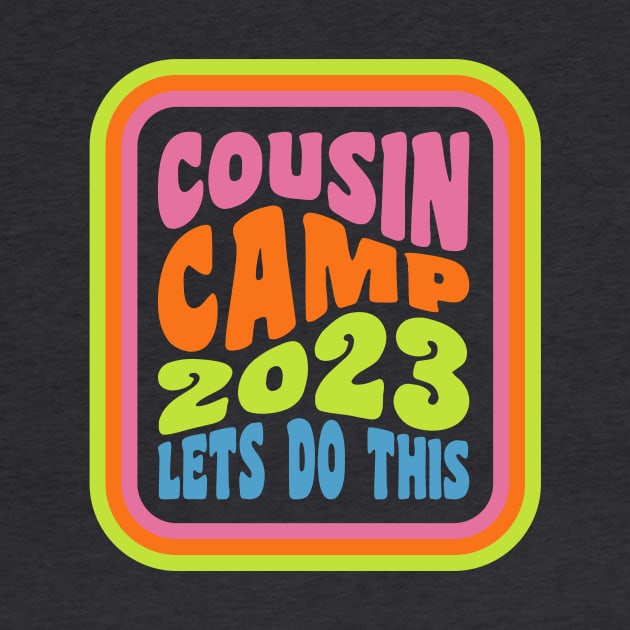 Cousin Camp 2023 Family Camping Summer Vacation Crew by PodDesignShop